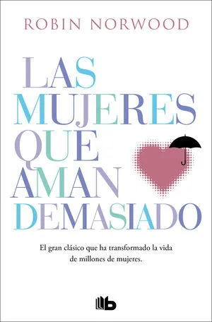 Las Mujeres Que Aman Demasiado