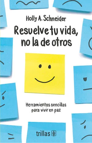 RESUELVE TU VIDA, NO LA DE OTROS