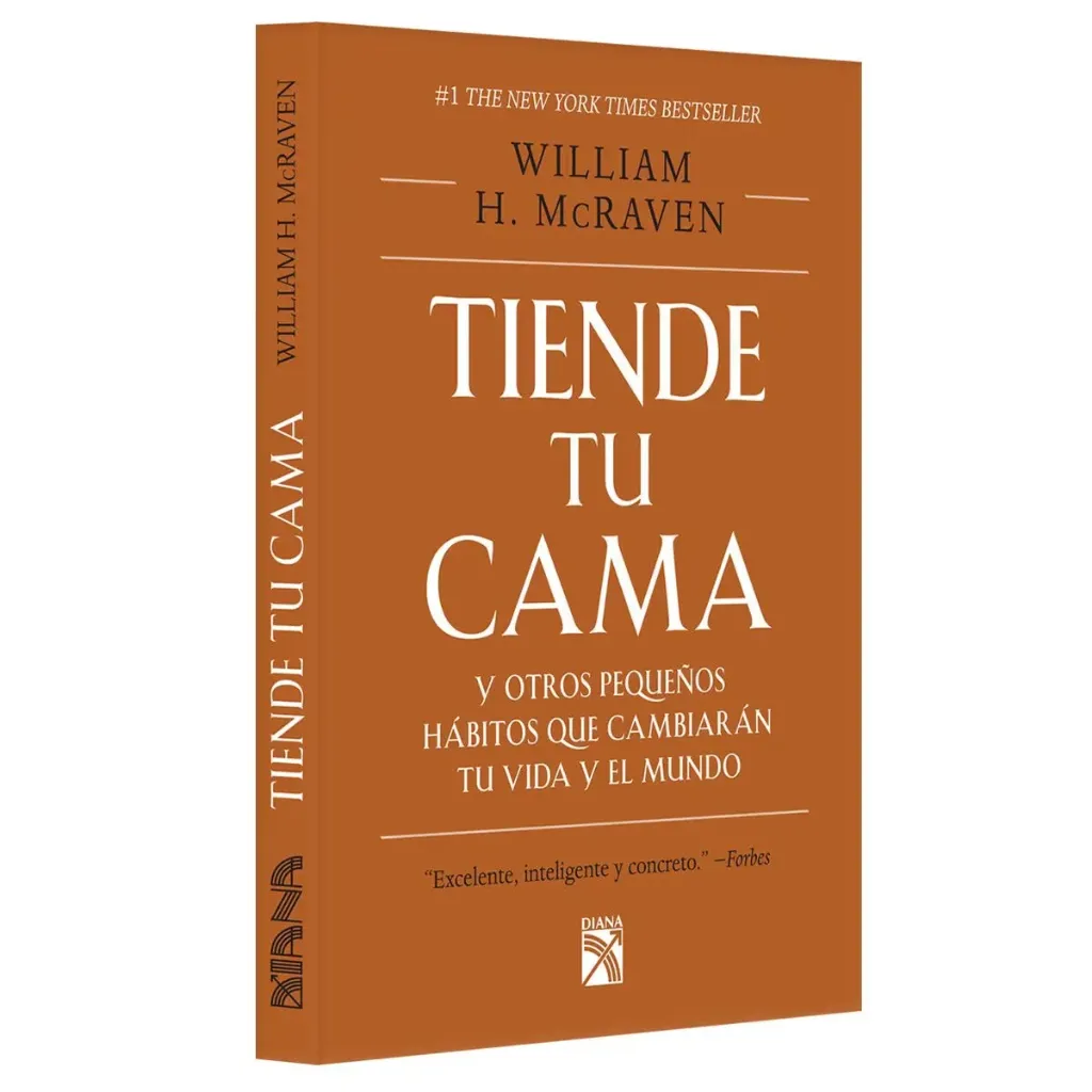 Tiende Tu Cama Y Otros Pequeños Hábitos Que Cambiarán Tu Vida Y El Mundo