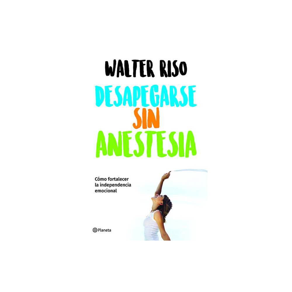 Desapegarse Sin Anestesia
