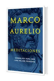 MEDITACIONES: CONSEJOS ESTOICOS PARA SER MEJOR PERSONAS
