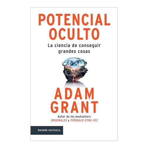 Potencial Oculto : La Ciencia De Conseguir Grandes Cosas