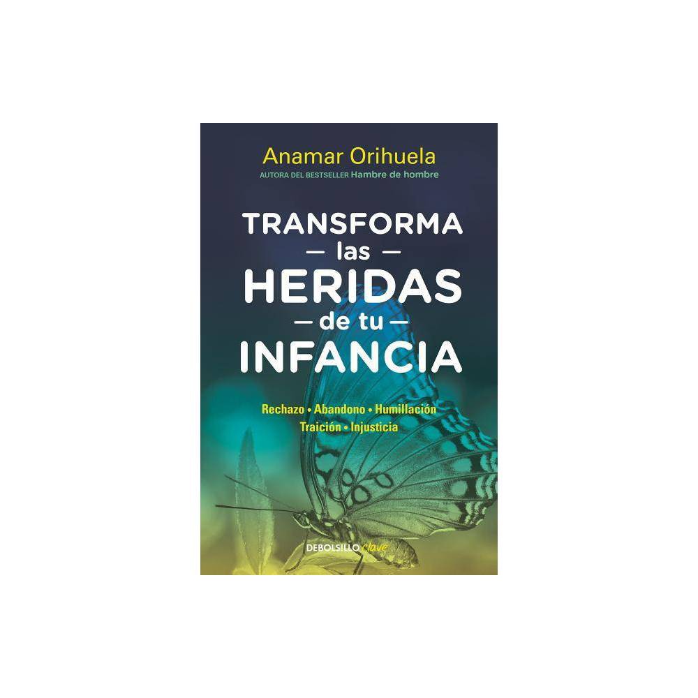Transforma Las Heridas De Tu Infancia